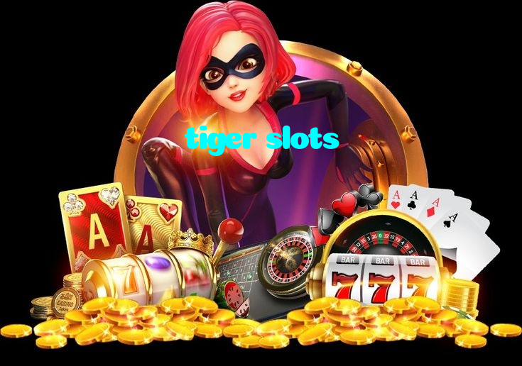 tiger slots